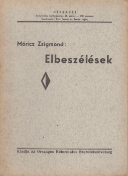 Móricz Zsigmond - Elbeszélések Móricz Zsigmond - Elbeszélések, Budapest 0 antikvár könyv