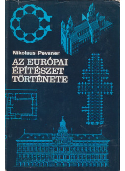 Pevsner, Nikolaus - Az európai építészet története Pevsner, Nikolaus - Az európai építészet története, Budapest 1972 antikvár könyv