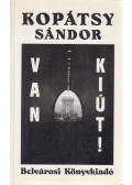 Kopátsy Sándor - Van kiút! (dedikált)