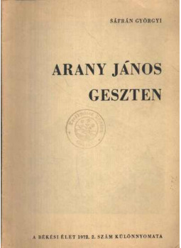 Sáfrán Györgyi - Arany János Geszten Sáfrán Györgyi - Arany János Geszten, null 1991 antikvár könyv