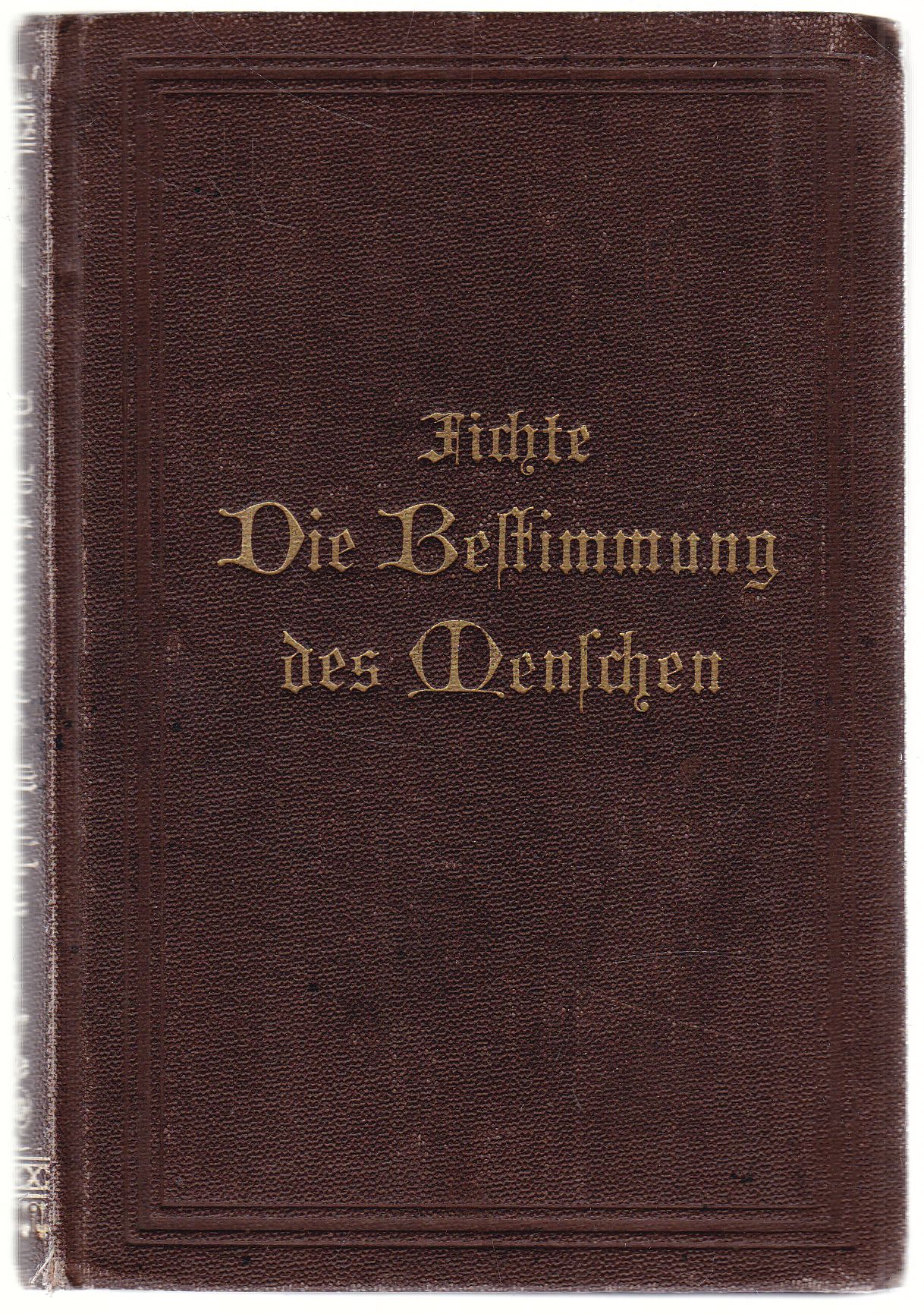 Fichte, Johann Gottlieb - Die Bestimmung des Menschen Fichte, Johann Gottlieb - Die Bestimmung des Menschen, Leipzig 0 antikvár könyv