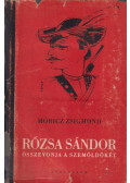 Móricz Zsigmond - Rózsa Sándor összevonja a szemöldökét