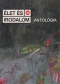 Szikszai Károly,Dérczy Péter,Tóth Erzsébet - Élet és Irodalom antológia '95