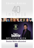 Sándor András - Lélekbulvár MÉLYINTERJÚK (40 beszélgetés)