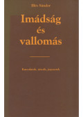 Illés Sándor - Imádság és vallomás (Dedikált)