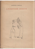 Anatole France - A pingvinek szigete