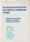 Dr. Bánki László (szerk.) - Egy peszticid kifejlesztése mint komplex tudományos feladat