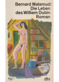 Bernard Malamud - Die Leben des William Dubin