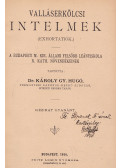 Károly Gy. Hugó - Valláserkölcsi intelmek (dedikált)
