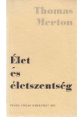 Thomas Merton - Élet és életszentség