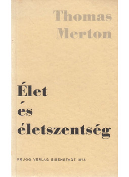 Thomas Merton - Élet és életszentség Thomas Merton - Élet és életszentség, Eisenstadt 1973 antikvár könyv