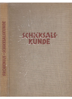 Frobenius, Leo - Schicksalskunde Frobenius, Leo - Schicksalskunde, Weimar 1938 antikvár könyv
