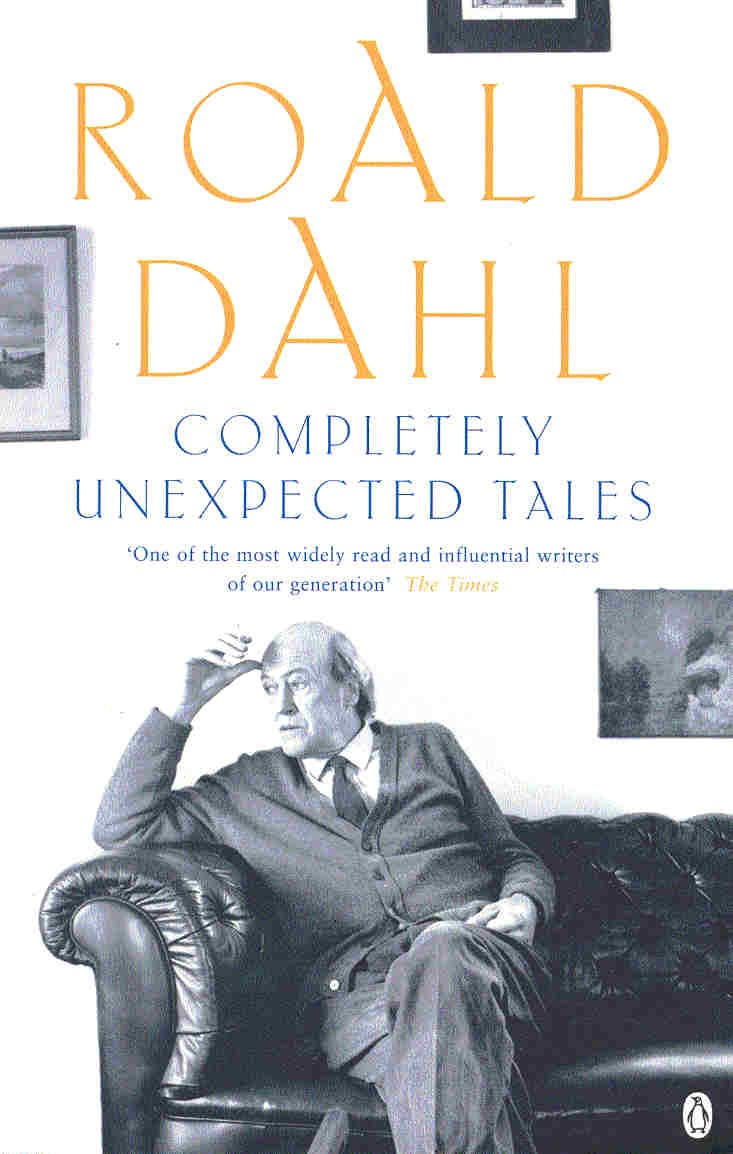 Roald Dahl - Completely Unexpected Tales