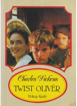Charles Dickens - Twist Olivér Charles Dickens - Twist Olivér, Budapest 2000 antikvár könyv