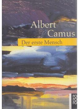 Albert Camus - Der erste Mensch Albert Camus - Der erste Mensch, Reinbek bei Hamburg 1998 antikvár könyv