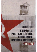 Dupka György - Kárpátaljai politikai elítéltek, Gulag-rabok, mártírok panteonja 1944-1970