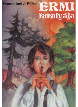 Nemeshegyi Péter - Ermi furulyája Nemeshegyi Péter - Ermi furulyája, null 2006 antikvár könyv