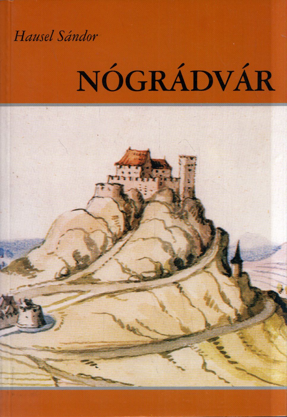 Hausel Sándor - Nógrádvár Hausel Sándor - Nógrádvár, Nógrád 2000 antikvár könyv