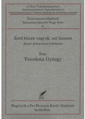 Tverdota György - Zord bűnös vagyok, azt hiszem