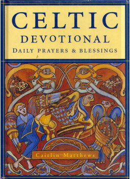 Caitlin Matthews - Celtic Devotional: Daily Prayers & Blessings Caitlin Matthews - Celtic Devotional: Daily Prayers & Blessings, New York, New York 1996 antikvár könyv