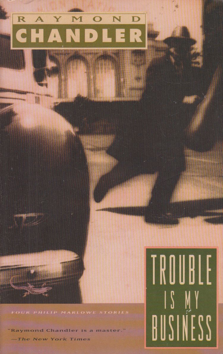 Raymond Chandler - Trouble Is My Business Raymond Chandler - Trouble Is My Business, New York 1992 antikvár könyv
