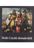 Sz. Kürti Katalin - Holló László életművéből (dedikált)