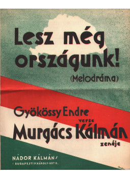 Gyökössy Endre, Murgács Kálmán - Lesz még országunk! Gyökössy Endre, Murgács Kálmán - Lesz még országunk!, Budapest 1935 antikvár könyv