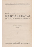 Kálvin János - Kálvin János magyarázata Az apostolok cselekedeteihez I.