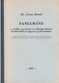 Dr. Árvay József - Tanulmány a család-, gyermek- és ifjúságvédelem kérdéseiről az ügyészi gyakorlatban