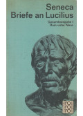 L. Annaeus Seneca - Briefe an Lucilius I.