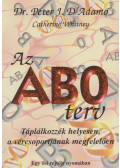 Dr. Peter J. D'Adamo,Catherine Whitney - Az AB0 terv