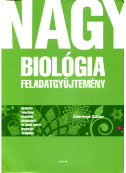 Dr. Szerényi Gábor - Nagy Biológiai feladatgyűjtemény Dr. Szerényi Gábor - Nagy Biológiai feladatgyűjtemény, null 2011 antikvár könyv
