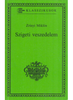 Zrínyi Miklós - Szigeti veszedelem Zrínyi Miklós - Szigeti veszedelem, Budapest 1992 antikvár könyv