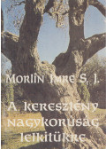 Morlin Imre - A keresztény nagykorúság lelkitükre