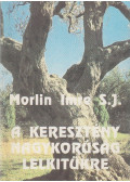 Morlin Imre - A keresztény nagykorúság lelkitükre