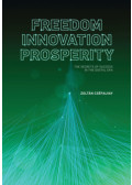 Cséfalvay Zoltán - Freedom, Innovation, Prosperity
