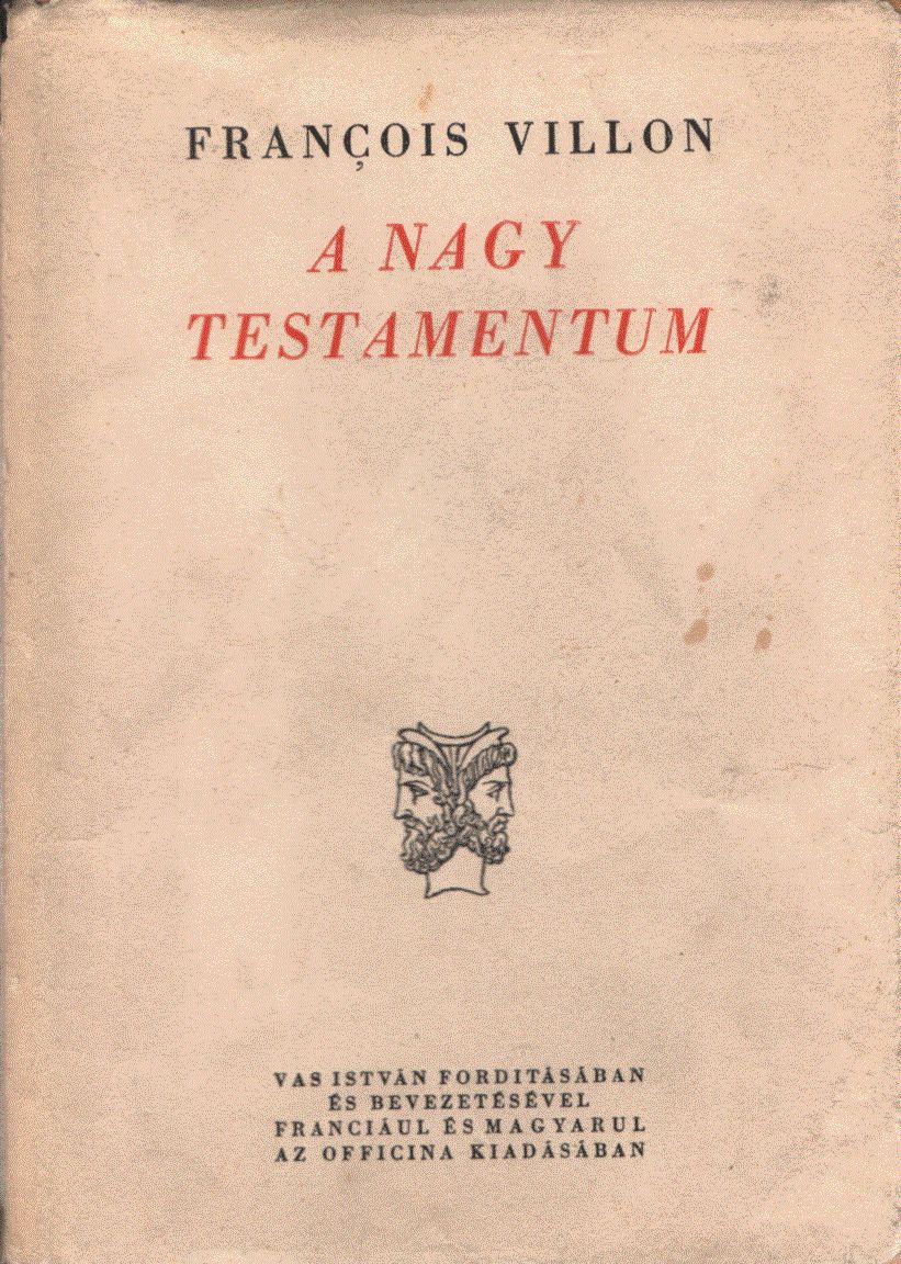 Francois Villon - A nagy testamentum