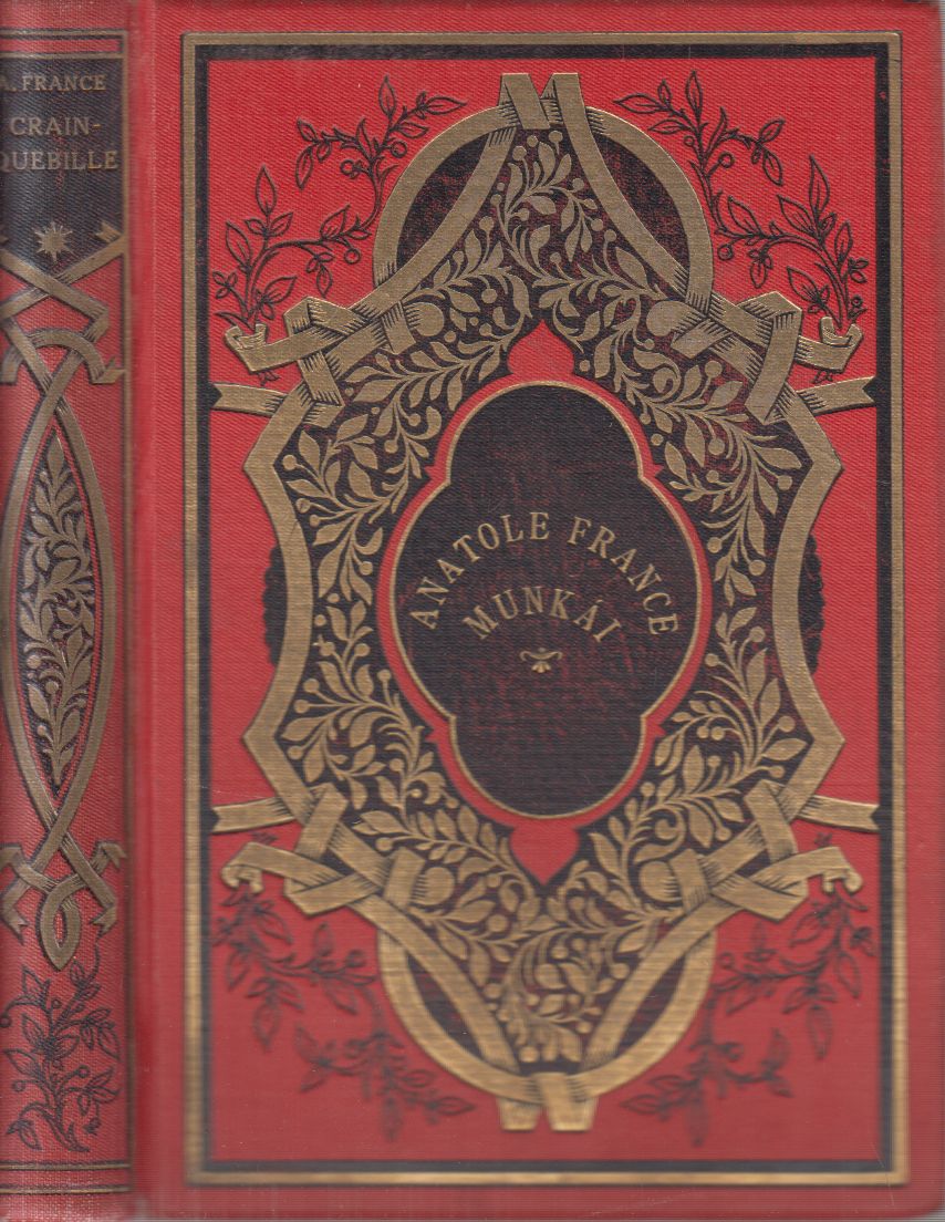 Anatole France - Crainquebille, Putois, Riquet és egyéb hasznos történetek