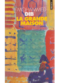 Dib, Mohammed - La Grande Maison
