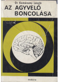 Dr. Komáromy László - Az agyvelő boncolása