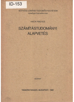 Hack Frigyes - Számítástudományi alapvetés Hack Frigyes - Számítástudományi alapvetés, Budapest 1980 antikvár könyv