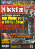 Szűcs Róbert (főszerk.) - Hihetetlen! magazin 2017. február