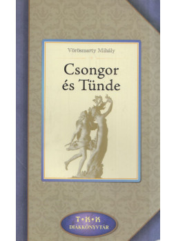 Vörösmarty Mihály - Csongor és Tünde Vörösmarty Mihály - Csongor és Tünde, 2000 antikvár könyv