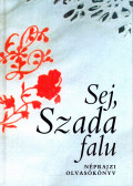 Cziberéné Szító Mária - Sej, Szada falu