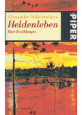 Alexander Solschenizyn - Heldenleben