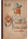 Jonathan Swift - Gulliver utazása Lilliputban