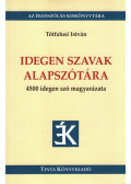 Tótfalusi István - Idegen szavak alapszótára