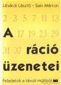 Sain Márton,Lévárdi László - A ráció üzenetei