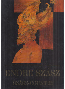 Szász Endre - Szász-ország Szász Endre - Szász-ország, Budapest 2000 antikvár könyv