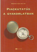 Bércziné dr. Juhos Júlia - Piackutatás a gyakorlatban